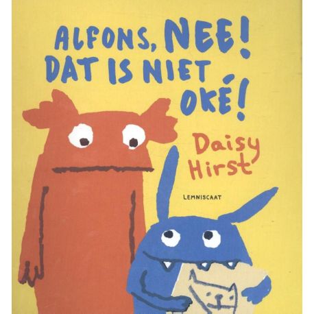 Alfons, nee ! Dat is niet oké ! Alfons, nee ! Dat is niet oké !