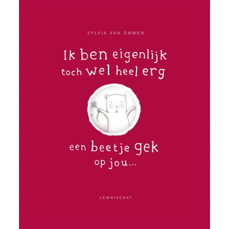 Ik ben eigenlijk toch wel heel erg een beetje gek op jou Ik ben eigenlijk toch wel heel erg een beetje gek op jou